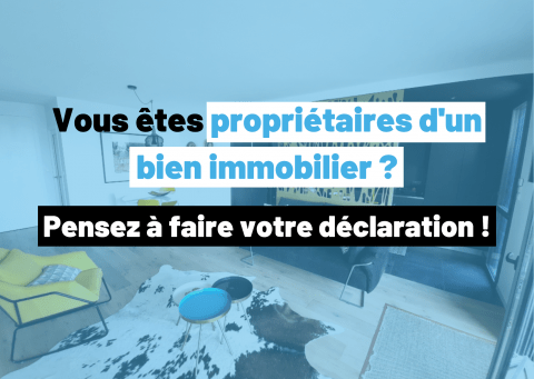 Nouvelle obligation de déclaration pour les propriétaires d'un bien immobilier en 2023 